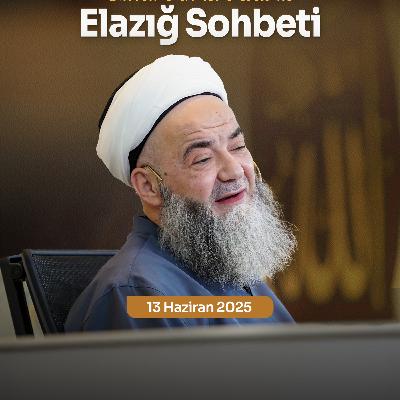 Elazığ Sohbeti 13 Haziran 2025
