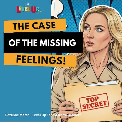 #98 The Case of the Missing Feelings #98 The Case of the Missing Feelings
