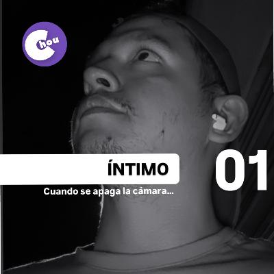 EP 01 | Íntimo | Hablemos | Chou podcast EP 01 | Íntimo | Hablemos | Chou podcast