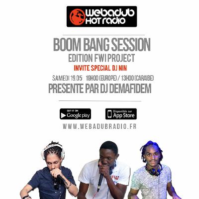 FWI Project & Dj Nin- Boom Bang Session 18 (2018) 19-05-2018 FWI Project & Dj Nin- Boom Bang Session 18 (2018) 19-05-2018