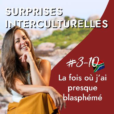 Afrique du Sud – La fois où j’ai presque blasphémé | Dieu, langage et interculturel