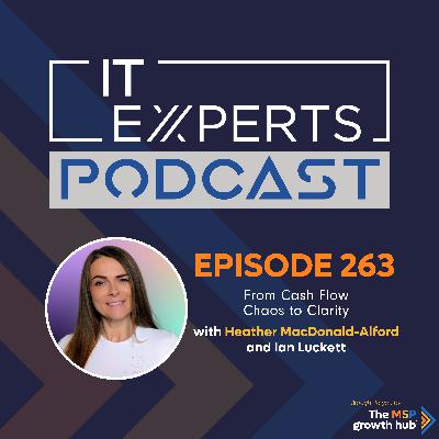 EP263 - From Cash Flow Chaos to Clarity with Heather Macdonald-Alford and Ian Luckett