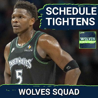 WOLVES SQUAD SHOW: The Timberwolves Are About to GET TESTED By a BRUTAL Schedule