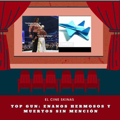 Top Gun: Enanos hermosos y muertos sin mención. Top Gun: Enanos hermosos y muertos sin mención.