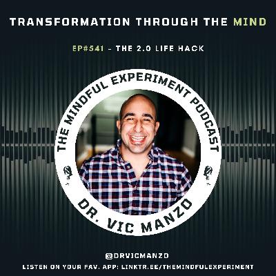 EP#541 - The 2.0 Life Hack EP#541 - The 2.0 Life Hack