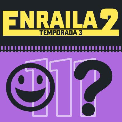 Episodio 111: ¿El final de Enrailados? Signo de pregunta