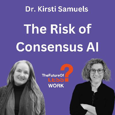 Why AI Makes Leadership Harder with Dr. Kirsti Samuels Why AI Makes Leadership Harder with Dr. Kirsti Samuels