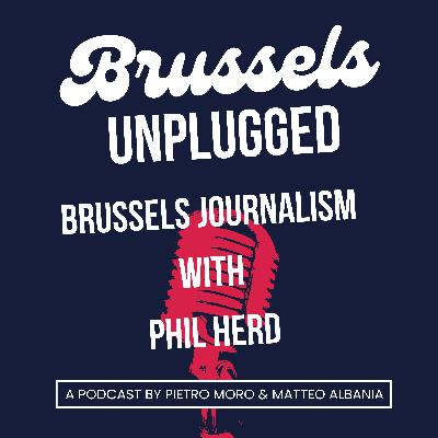 Brussels Journalism with Phil Herd