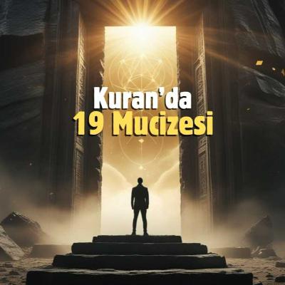 Kuran’da 19 mucizesi nedir?