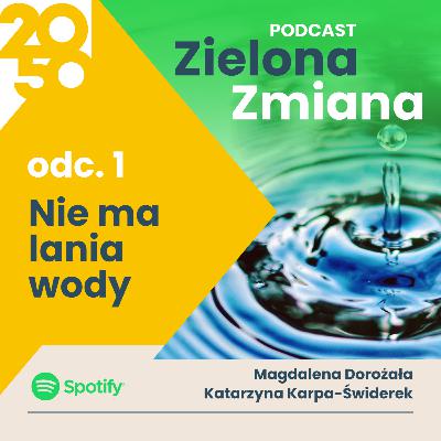 Zielona zmiana // Odc. 1 "Nie ma lania wody"