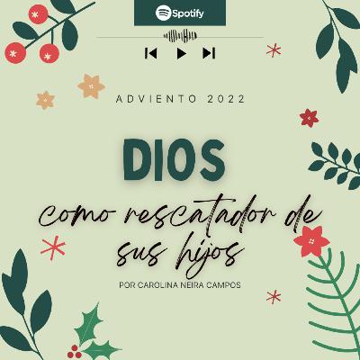 Dios como rescatador de sus hijos Dios como rescatador de sus hijos