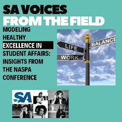 Modeling Healthy Excellence in Student Affairs: Insights from the NASPA Conference
