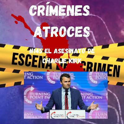 #145 El Asesinato de Charlie Kirk