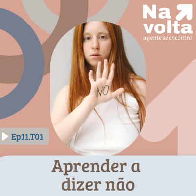 #11 - Aprender a dizer não