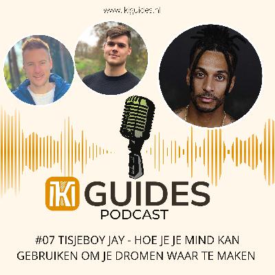 #07 Tisjeboy Jay - Hoe je je mind kan gebruiken om je dromen waar te maken