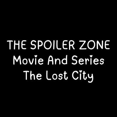 SPOILER ALERT: The Lost City - A Hilarious Jungle Adventure Breakdown