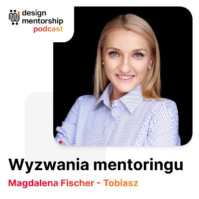 10: Wyzwania mentoringu | Magdalena Fischer - Tobiasz 10: Wyzwania mentoringu | Magdalena Fischer - Tobiasz