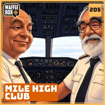 Episode 205 - Mile High Club