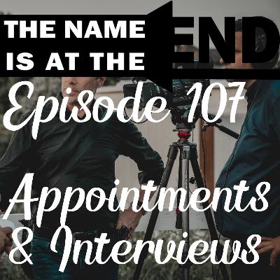 Episode 107 ( Appointments & Interviews!!) Episode 107 ( Appointments & Interviews!!)