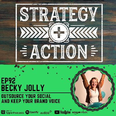 Ep92 Becky Jolly - Outsourcing Your Social While Maintaining Your Brand Voice