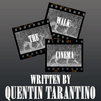 Written But Not Directed By Tarantino | Walk The Cinema | S2E8