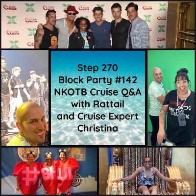 Step 270 - Block Party #142: NKOTB Cruise Q&A With Rattail and Cruise Expert, Christina