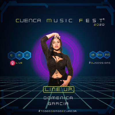 Cuenca Music Fest #Dj Sessions - Doménica García Cuenca Music Fest #Dj Sessions - Doménica García