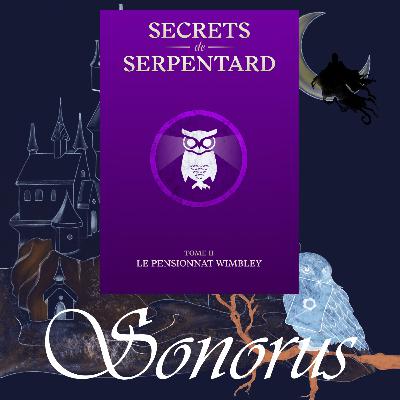 Secrets de Serpentard - Tome 2 - Chap. 2 - Les trois pensionnaires