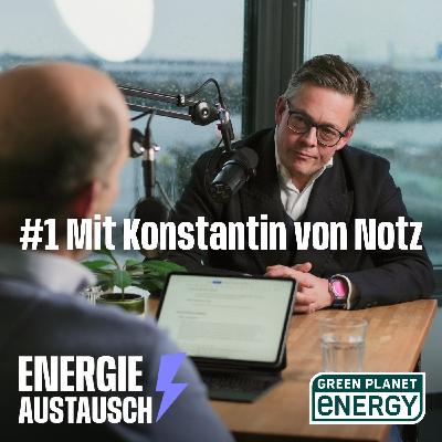 #1 Mit Konstantin von Notz - Klimakrise, Klimbim um die Atomenergie und Strategien gegen Rechtspopulismus