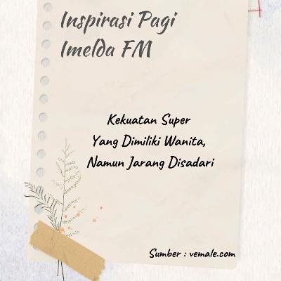 Kekuatan Super Yang Dimiliki Wanita, Namun Jarang Disadari Kekuatan Super Yang Dimiliki Wanita, Namun Jarang Disadari