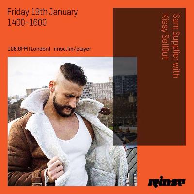 RINSE FM // Kissy Sell Out [KSO] (Guest Mix for Sam Supplier) 19/01/18