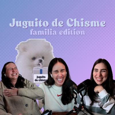 Ep. 195: Juguito de chisme - Secretos familiares