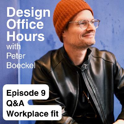Episode 9 - Q&A Workplace Fit