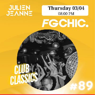 FG CHIC Julien Jeanne - Radio FG - DJ Set 3-04-2025 (Special "Club Classics")