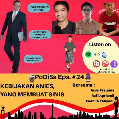 PoDiSa Eps. #24 KEBIJAKAN ANIES, YANG MEMBUAT SINIS
