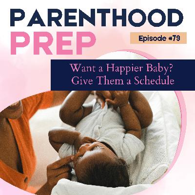 79. Want a Happier Baby? Give Them a Schedule