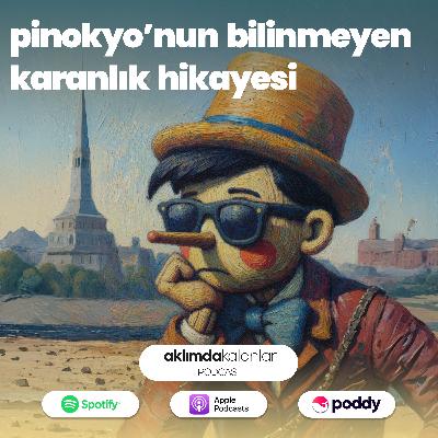 36 | Pinokyo'nun Bilinmeyen Karanlık Hikayesi