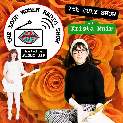 The LOUD WOMEN Show – 7 July 2024
