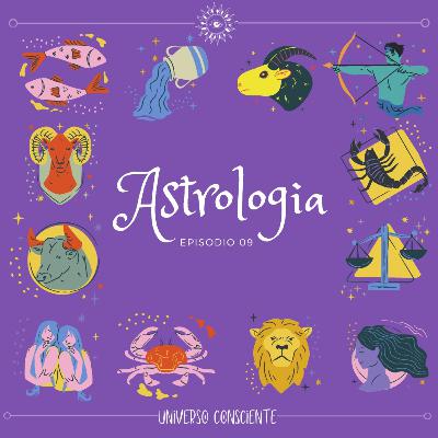#9 - Desmistificando a astrologia