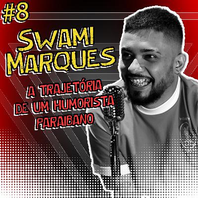 Swami Marques - Podcast Paraibando #8