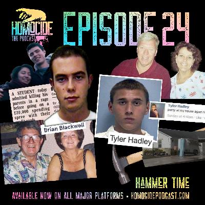 EP 24: Hammer Time | Tyler Hadley and Brian Blackwell