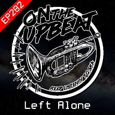 Left Alone (EP.282)