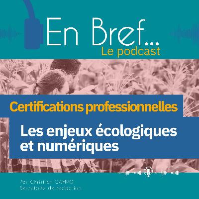 La prise en compte des enjeux écologiques et numériques dans les certifications professionnelles