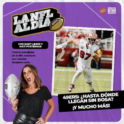 49ers: 3-0 pero con más lesionados 🏈 LA NFL AL DÍA #24 | Dany Limón & Mati Posternak