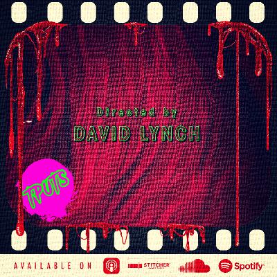 The Podcast Under the Stairs - BONUS EP 443 - RIP DAVID LYNCH