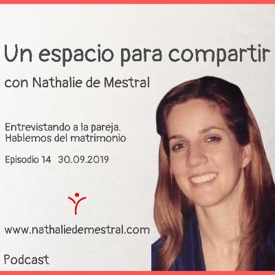 14 - Nathalie de Mestral - Un espacio para compartir - Entrevistando a la pareja. Hablemos del matrimonio 👫