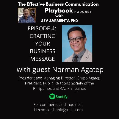 Episode 4: Crafting Your Business Message with Guest Norman Agatep