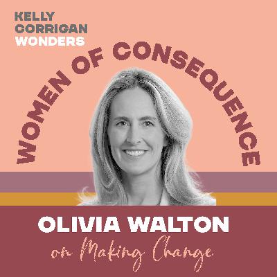 Deep Dive with Olivia Walton on Making Change Deep Dive with Olivia Walton on Making Change