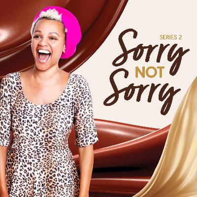 Sorry, Not Sorry with Gemma Cairney and Nicola Adams