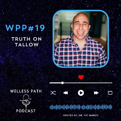 WPP#19 - Truth on Tallow